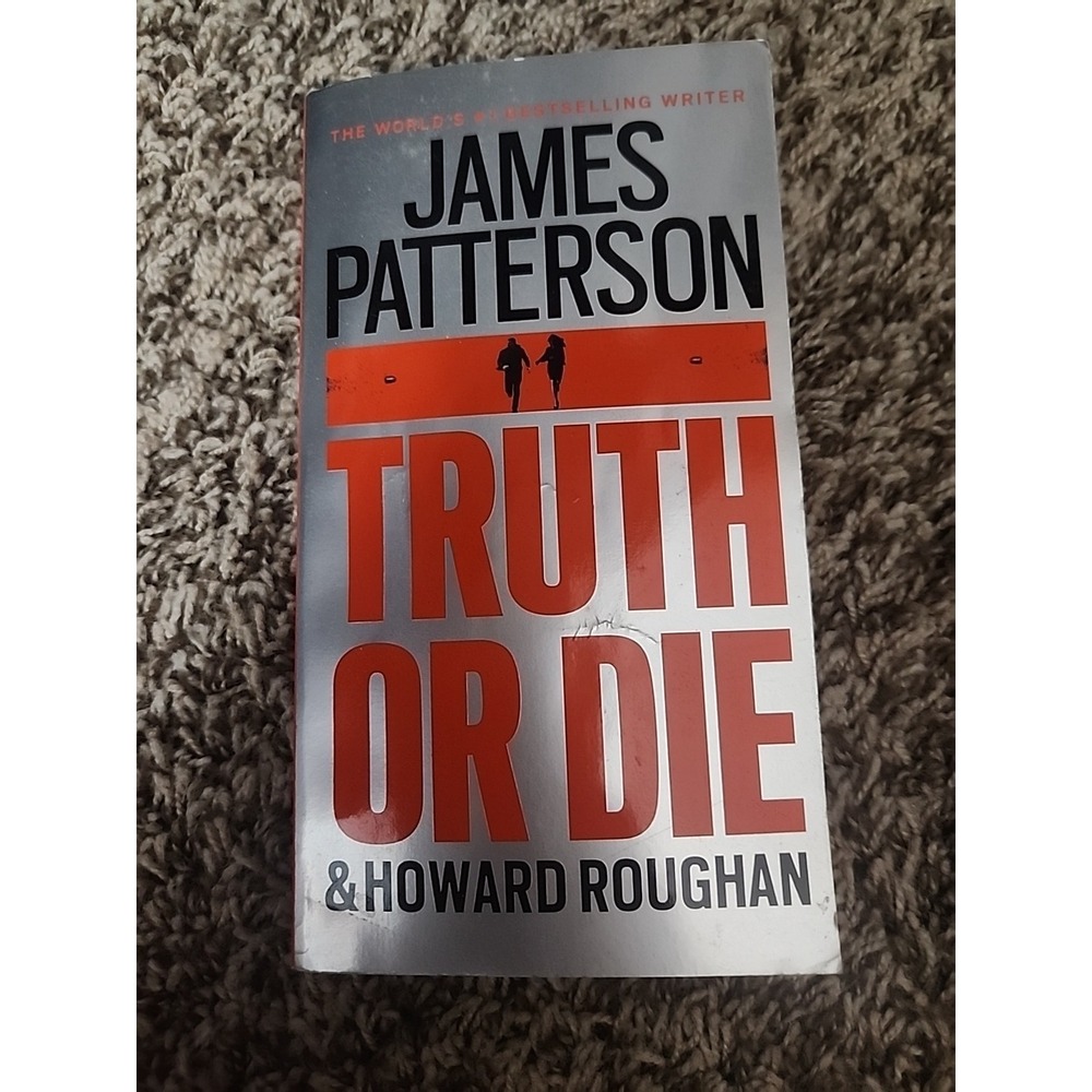 Truth‎ or Die - Mass Market Paperback By Patterson, James - GOOD